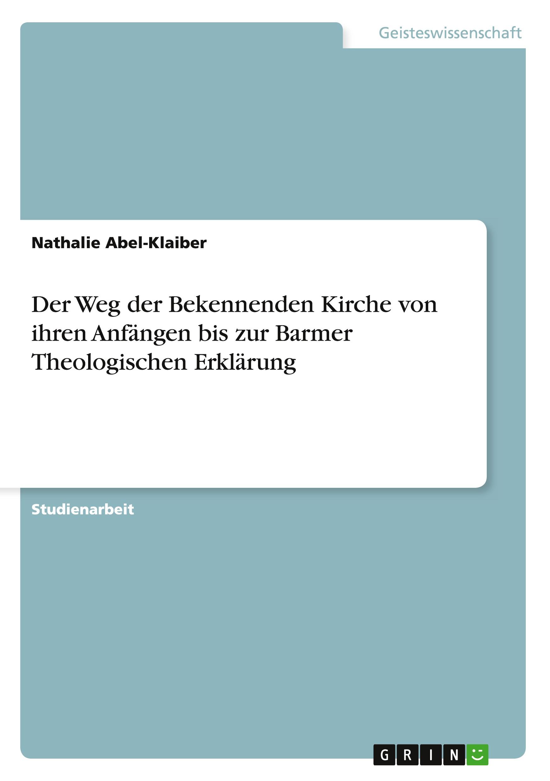 Der Weg der Bekennenden Kirche von ihren Anfängen bis zur Barmer Theologischen Erklärung