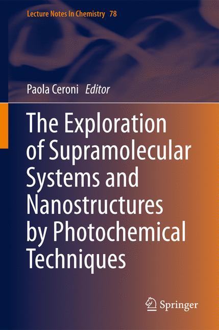 The Exploration of  Supramolecular Systems and Nanostructures by Photochemical Techniques