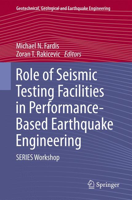 Role of Seismic Testing Facilities in Performance-Based Earthquake Engineering