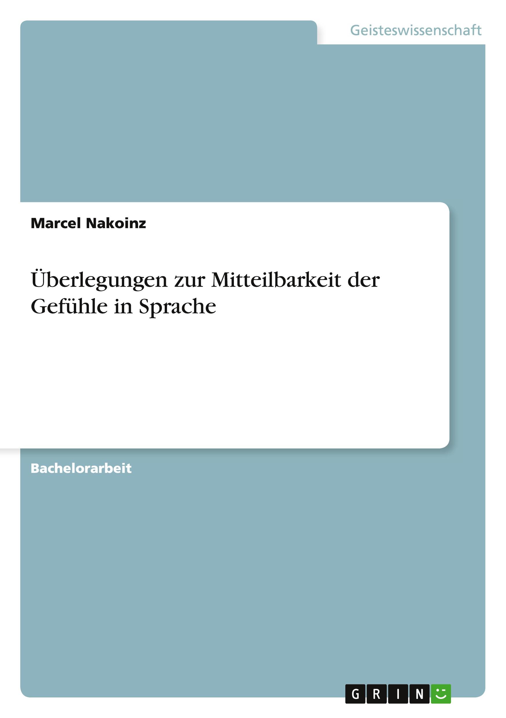 Überlegungen zur Mitteilbarkeit der Gefühle in Sprache