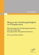 Messen der Handlungsfähigkeit im Pflegeprozess: Beurteilung der Handlungskompetenz aus der Sicht des Europäischen Kompetenzrahmens