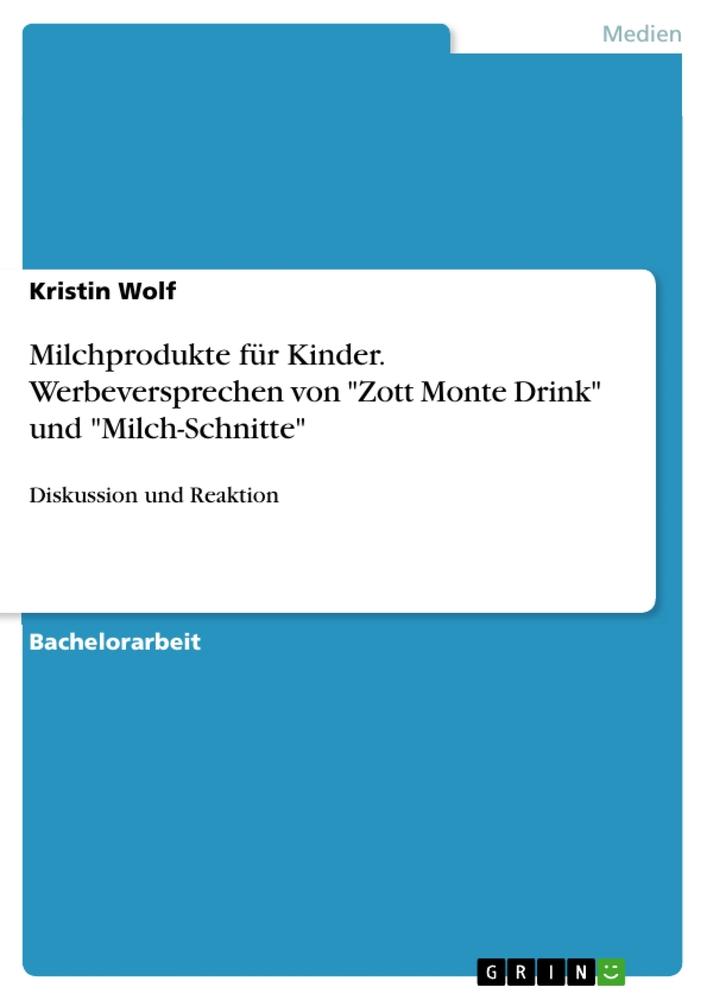 Milchprodukte für Kinder. Werbeversprechen von "Zott Monte Drink" und "Milch-Schnitte"