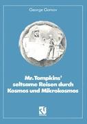 Mr. Tompkins¿ seltsame Reisen durch Kosmos und Mikrokosmos