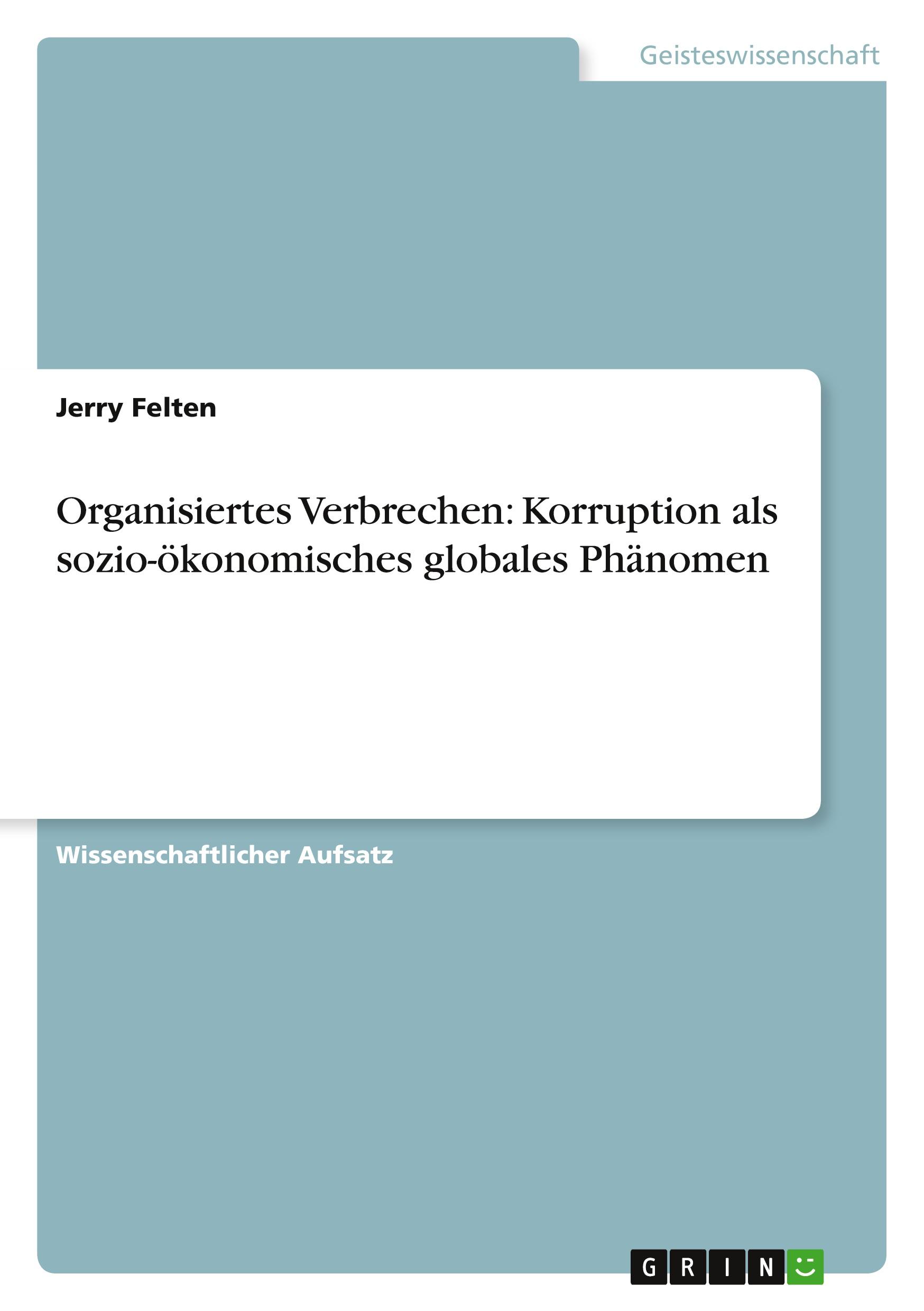 Organisiertes Verbrechen: Korruption als sozio-ökonomisches globales Phänomen