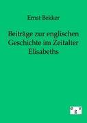 Beiträge zur englischen Geschichte im Zeitalter Elisabeths