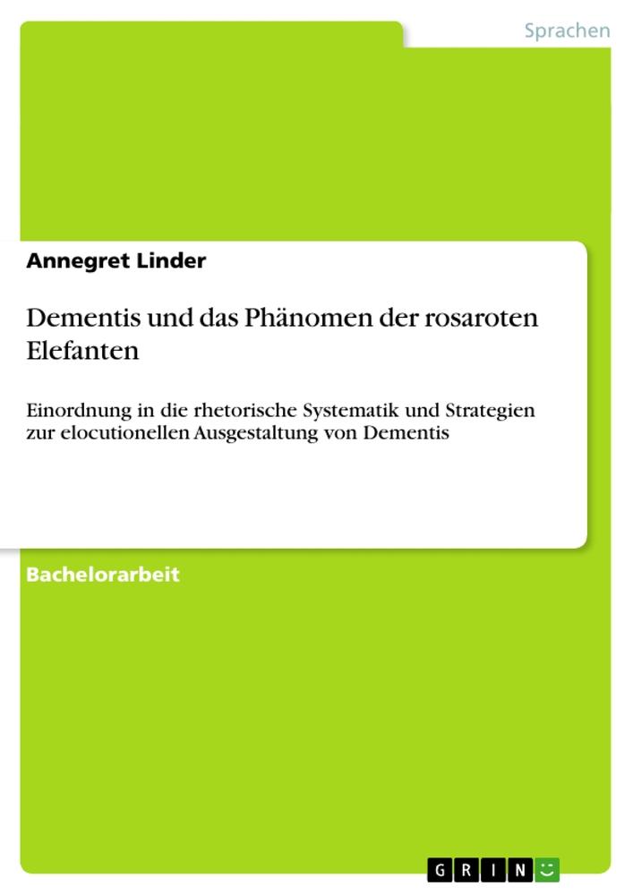 Dementis und das Phänomen der rosaroten Elefanten