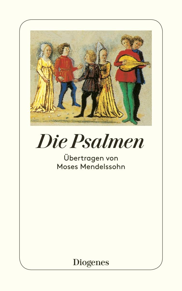 Die Psalmen - Übertragen von Moses Mendelsohn