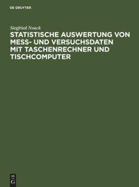 Statistische Auswertung von Mess- und Versuchsdaten mit Taschenrechner und Tischcomputer