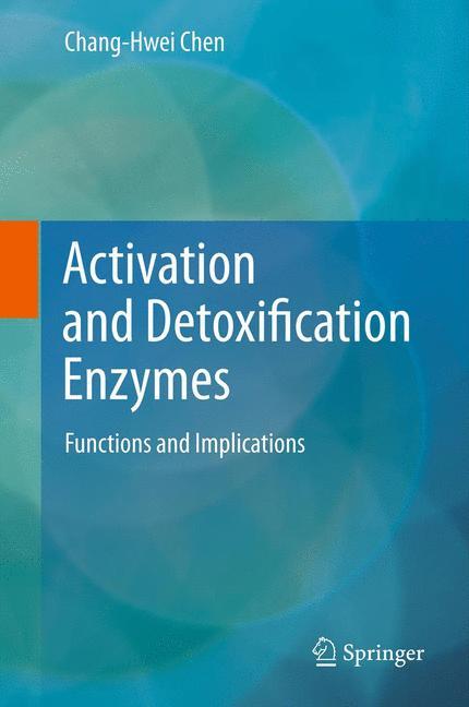 Activation and Detoxification Enzymes