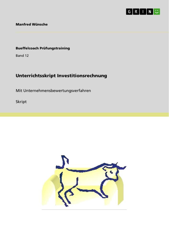 Unterrichtsskript Investitionsrechnung