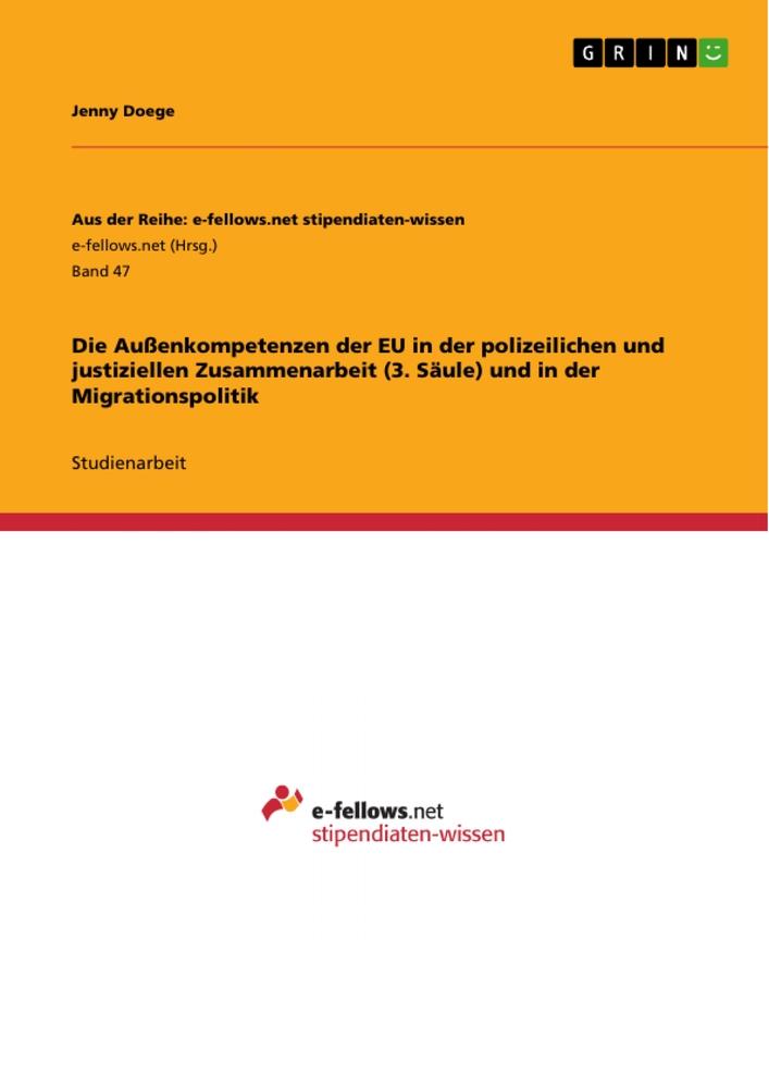 Die Außenkompetenzen der EU in der polizeilichen und justiziellen Zusammenarbeit (3. Säule) und in der Migrationspolitik