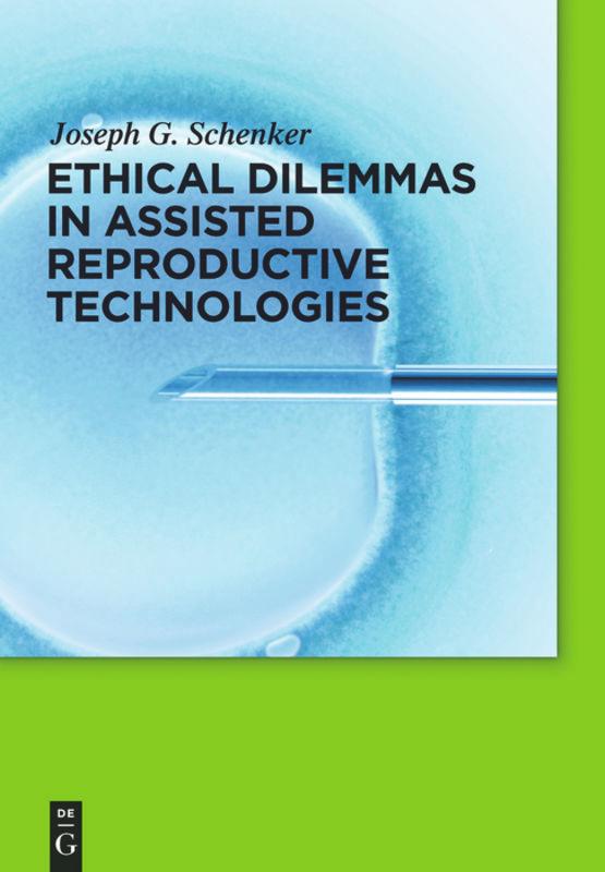 Ethical Dilemmas in Assisted Reproductive Technologies