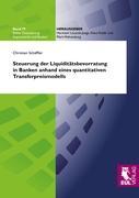 Steuerung der Liquiditätsbevorratung in Banken anhand eines quantitativen Transferpreismodells