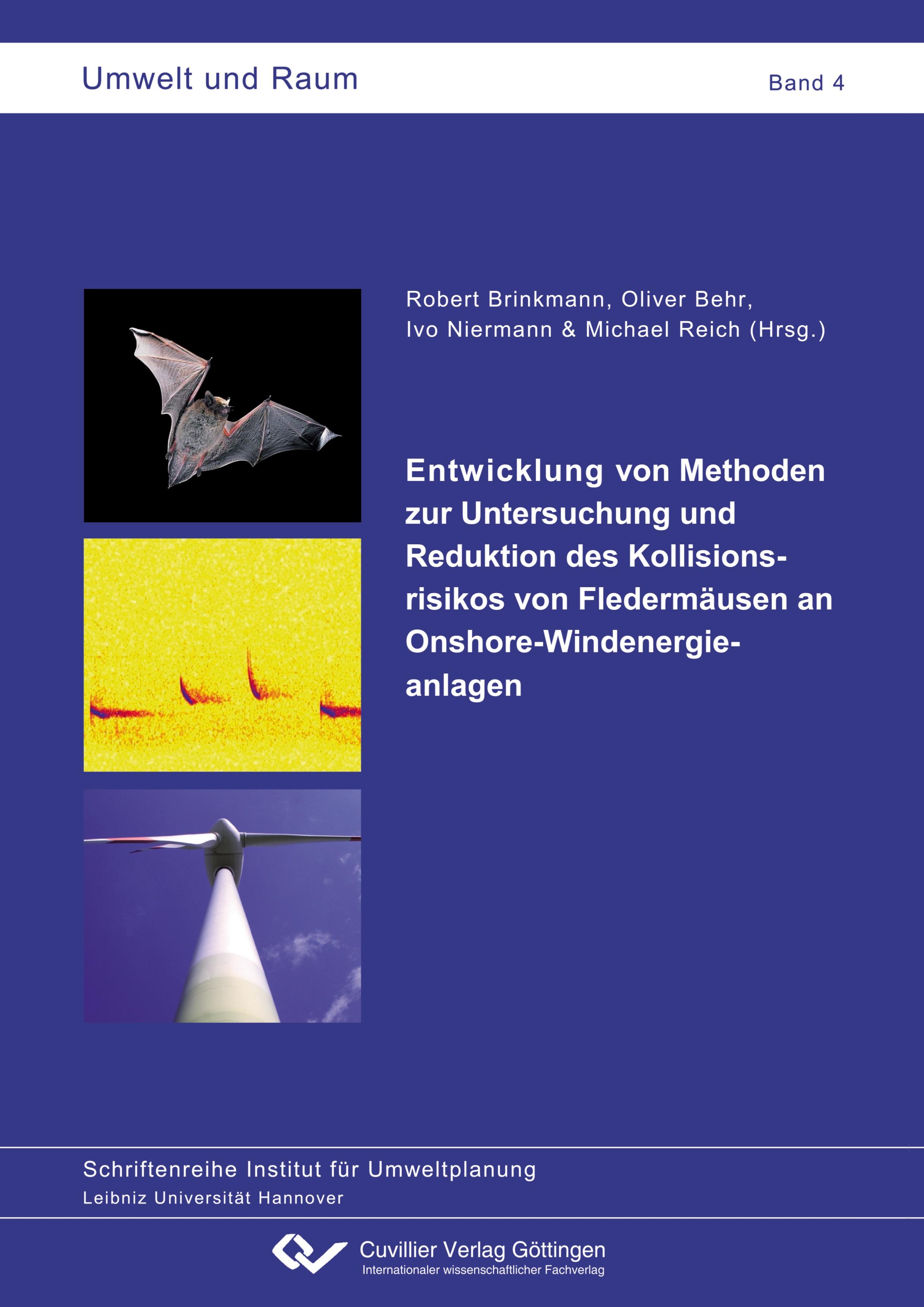 Entwicklung von Methoden zur Untersuchung und Reduktion des Kollisionsrisikos von Fledermäusen an Onshore-Windenergieanlagen