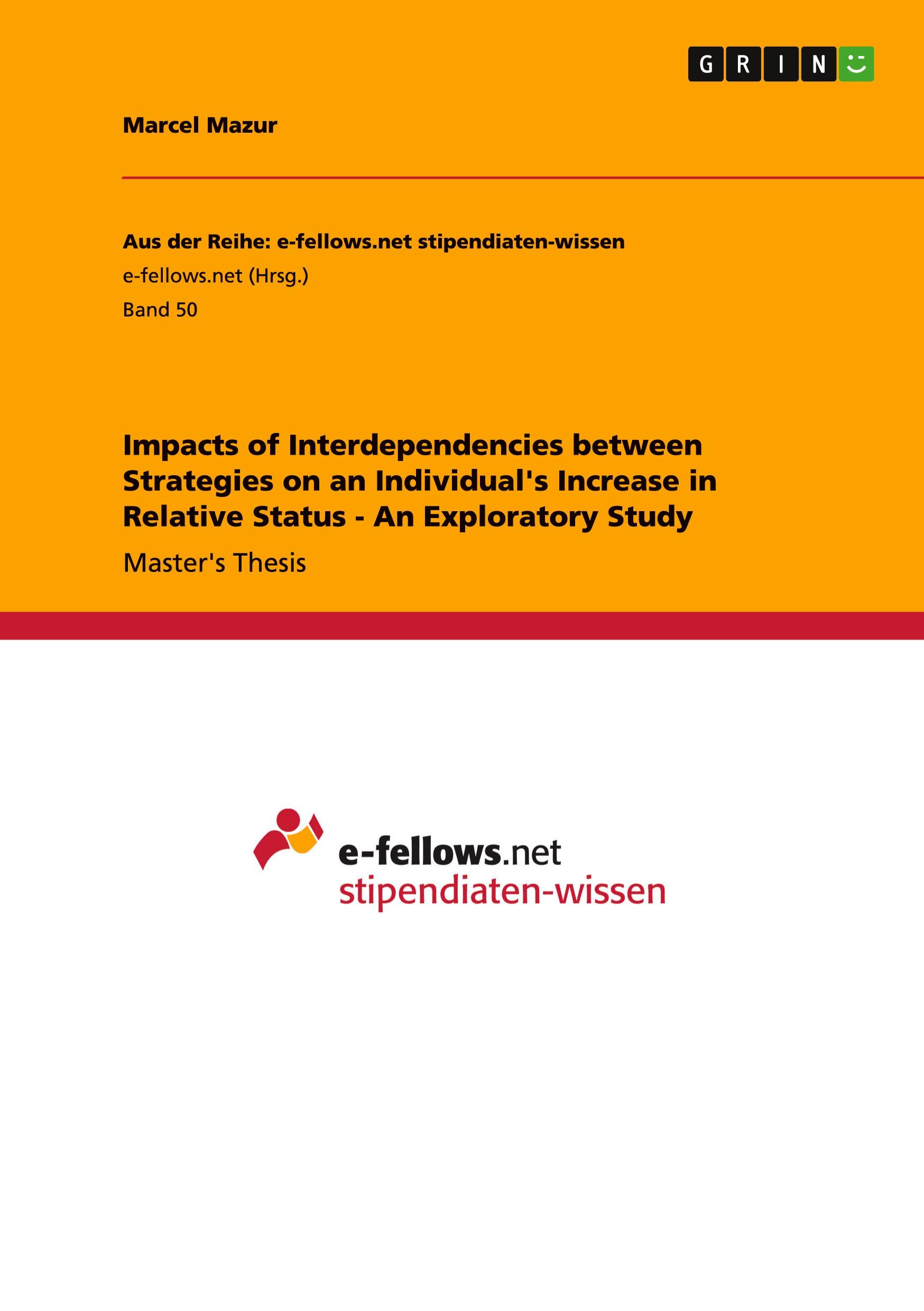 Impacts of Interdependencies between Strategies on an Individual's Increase in Relative Status - An Exploratory Study