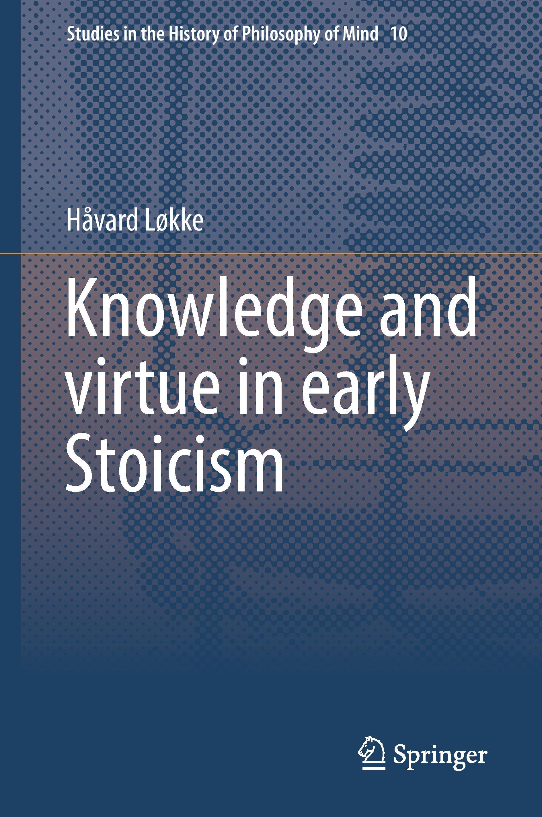 Knowledge and virtue in early Stoicism