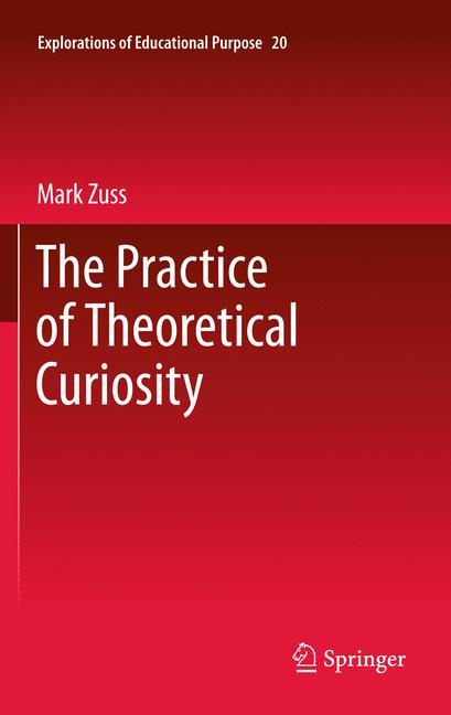 The Practice of Theoretical Curiosity