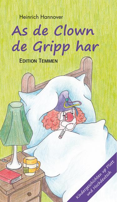 As de Clown de Gripp harr / Als der Clown die Grippe hatte