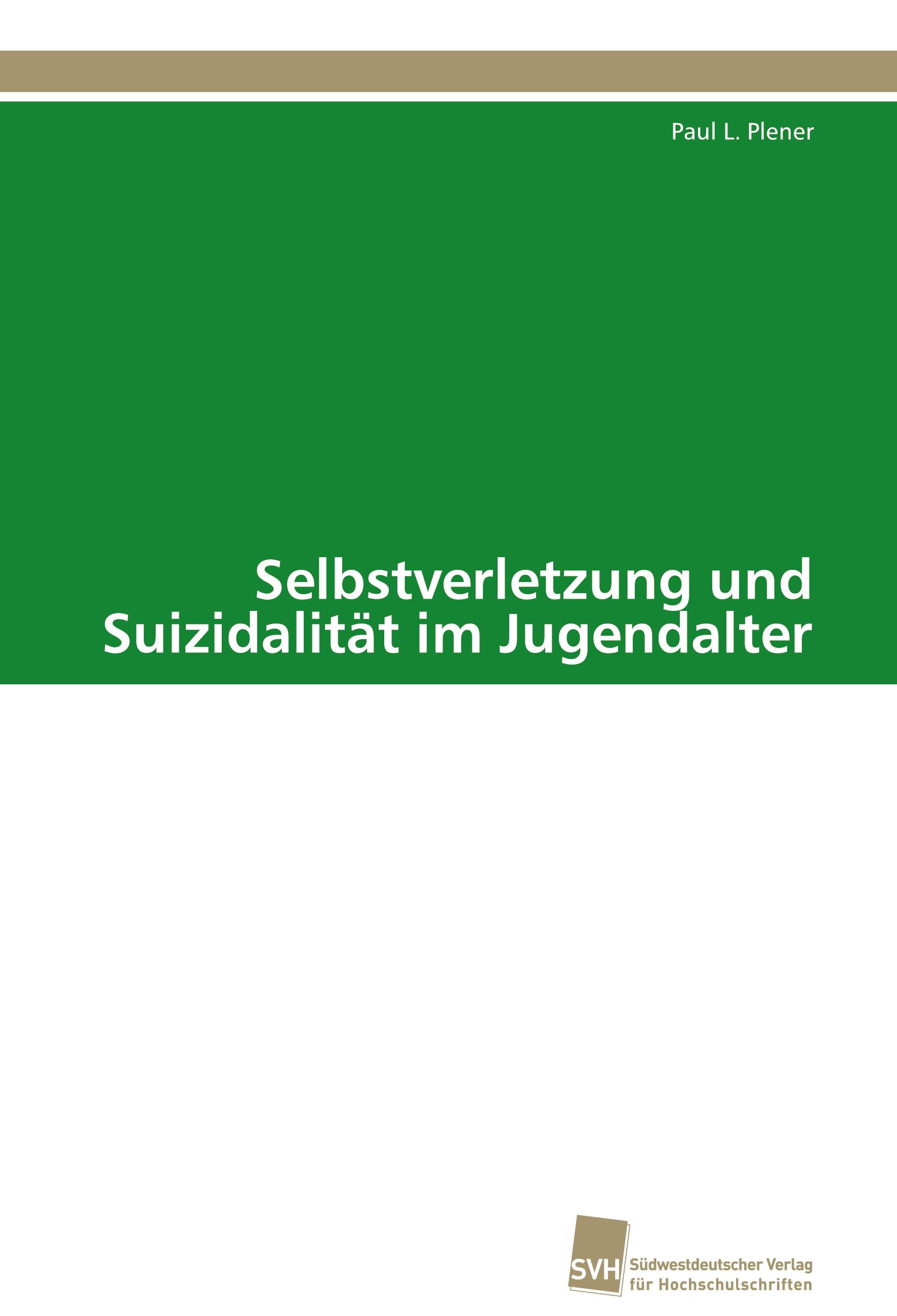 Selbstverletzung und Suizidalität im Jugendalter