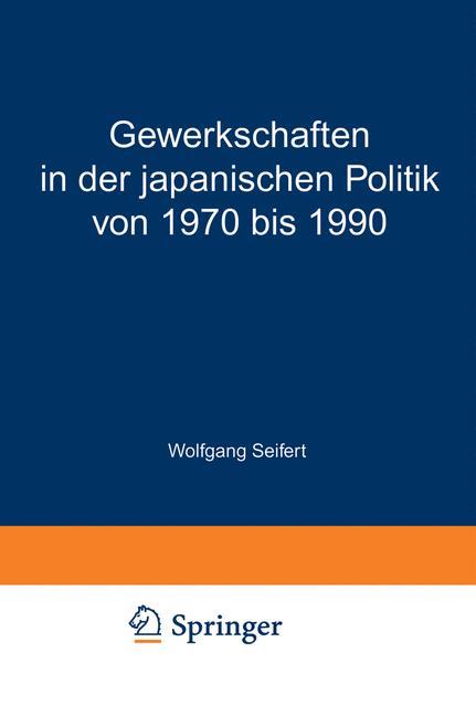 Gewerkschaften in der japanischen Politik von 1970 bis 1990