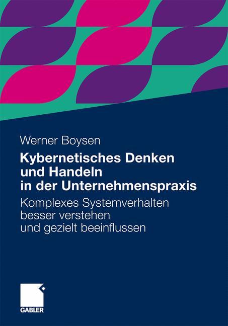 Kybernetisches Denken und Handeln in der Unternehmenspraxis