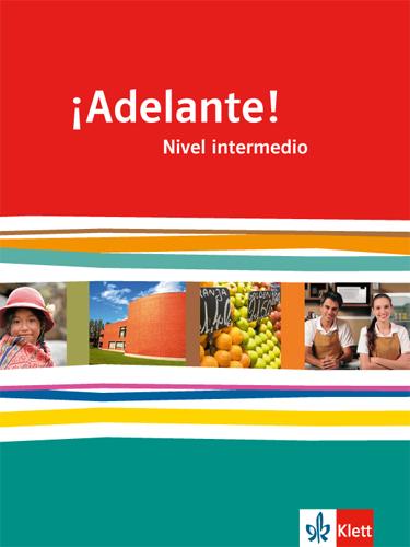 ¡Adelante!. Schülerbuch. Nivel intermedio. Klasse 11/12