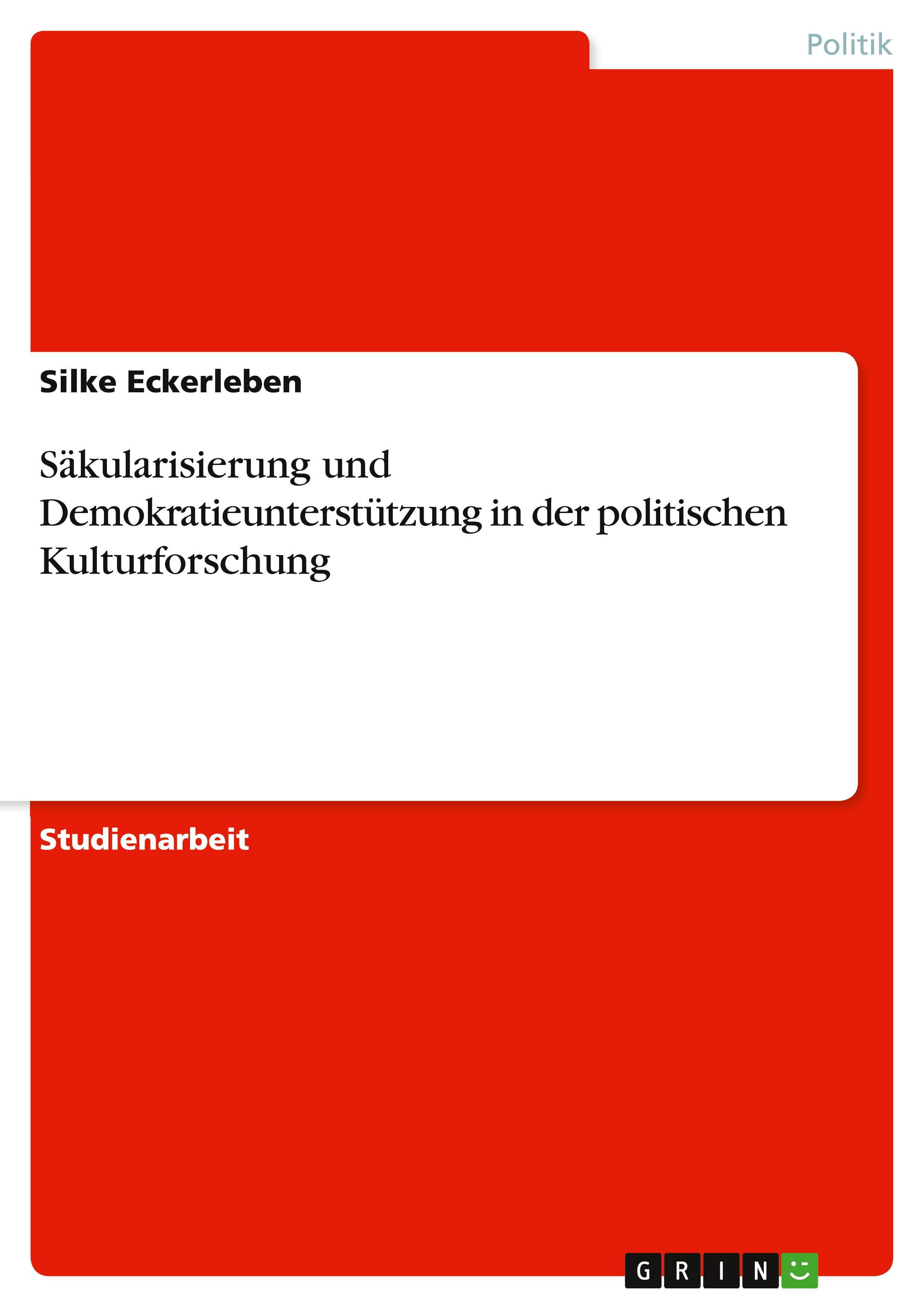 Säkularisierung und Demokratieunterstützung in der politischen Kulturforschung