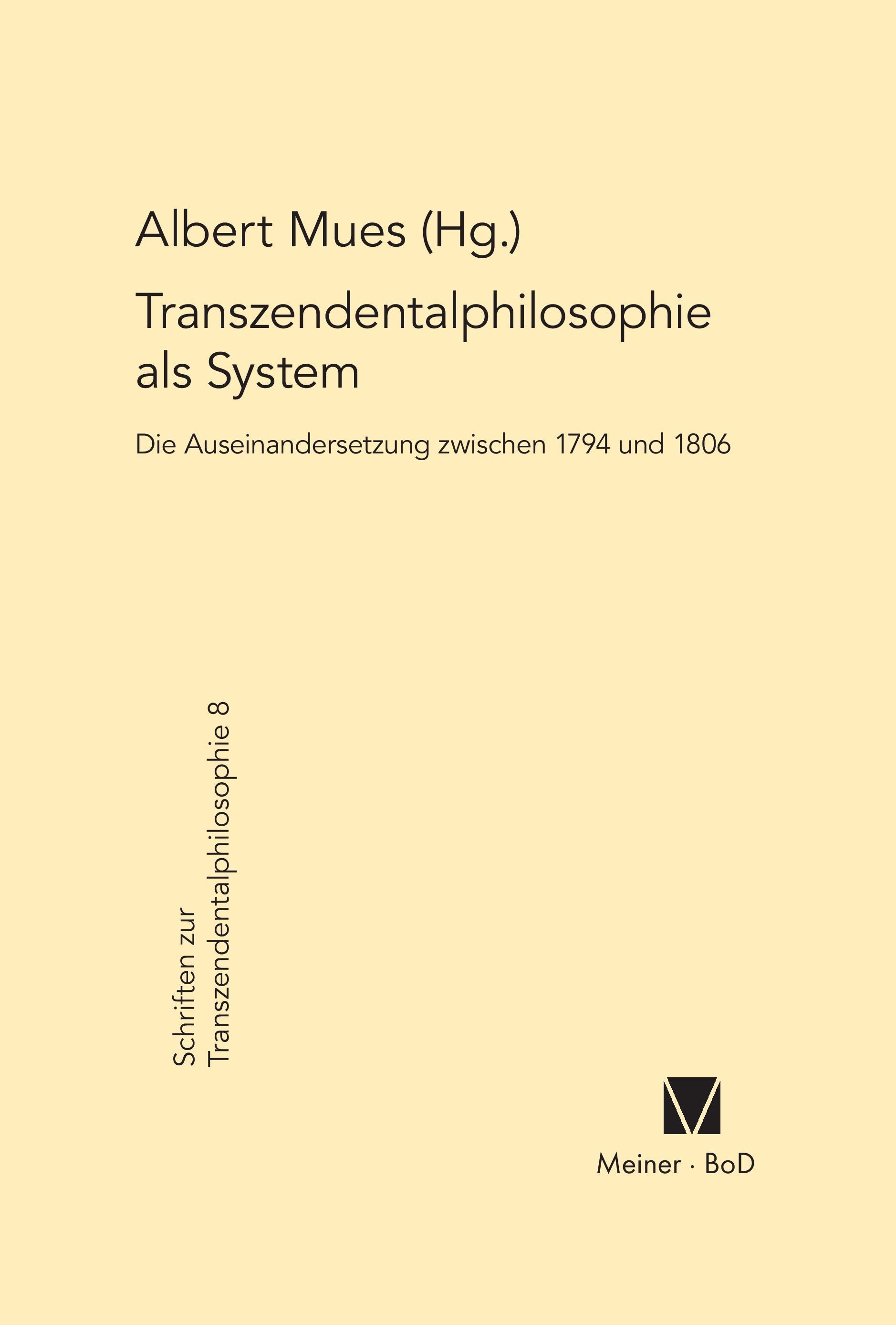 Transzendentalphilosophie als System. Die Auseinandersetzung zwischen 1794 und 1806