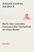 Briefe eines reisenden Franzosen über Deutschland an seinen Bruder - Band 2