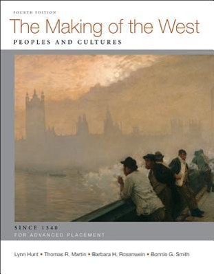 The Making of the West: Peoples and Cultures; AP