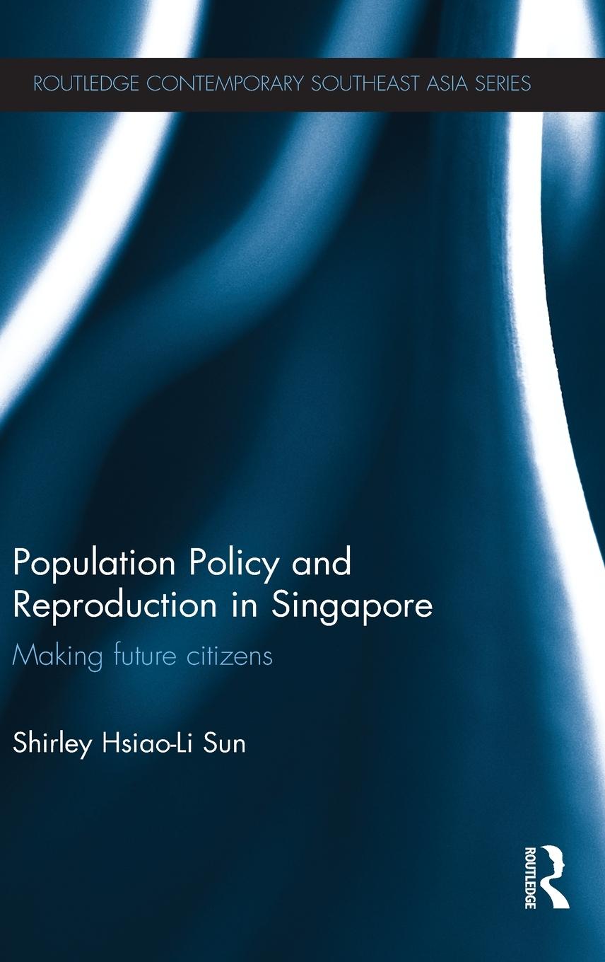 Population Policy and Reproduction in Singapore