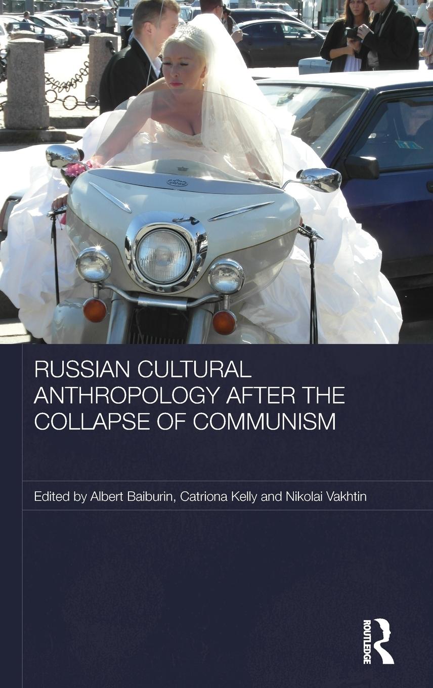 Russian Cultural Anthropology after the Collapse of Communism