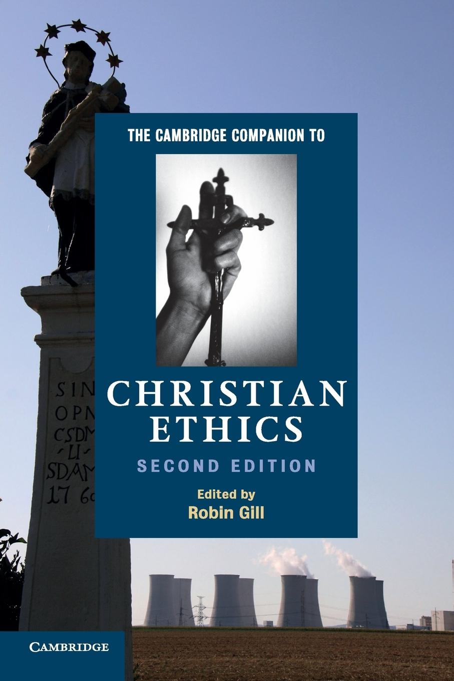 The Cambridge Companion to Christian Ethics