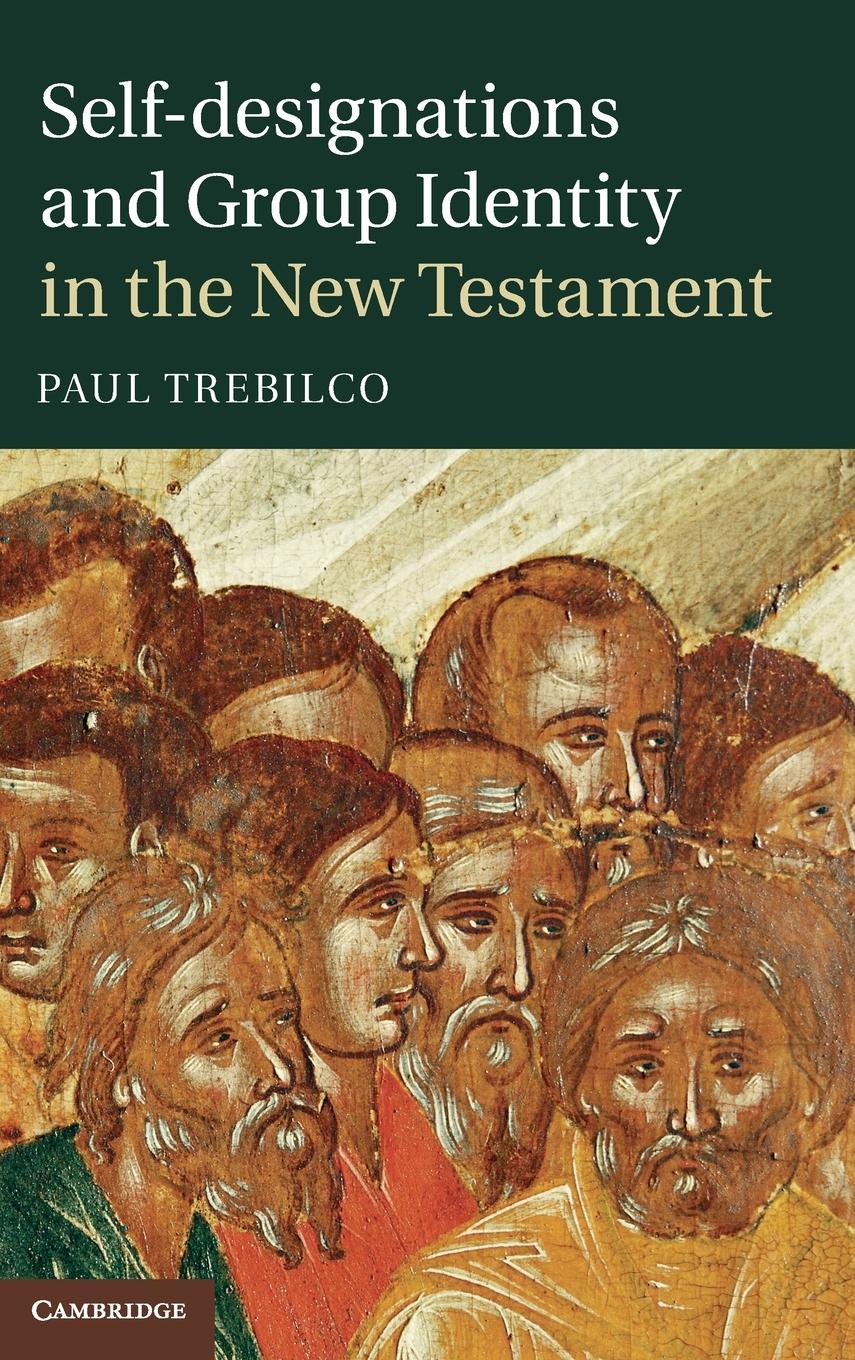 Self-designations and Group Identity in the New Testament