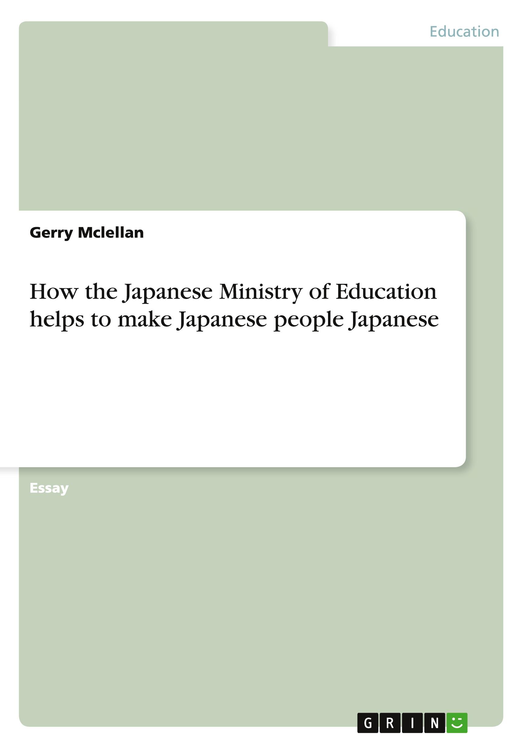 How the Japanese Ministry of Education helps to make Japanese people Japanese