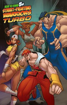 How to Draw Street-Fighting Warriors: Turbo