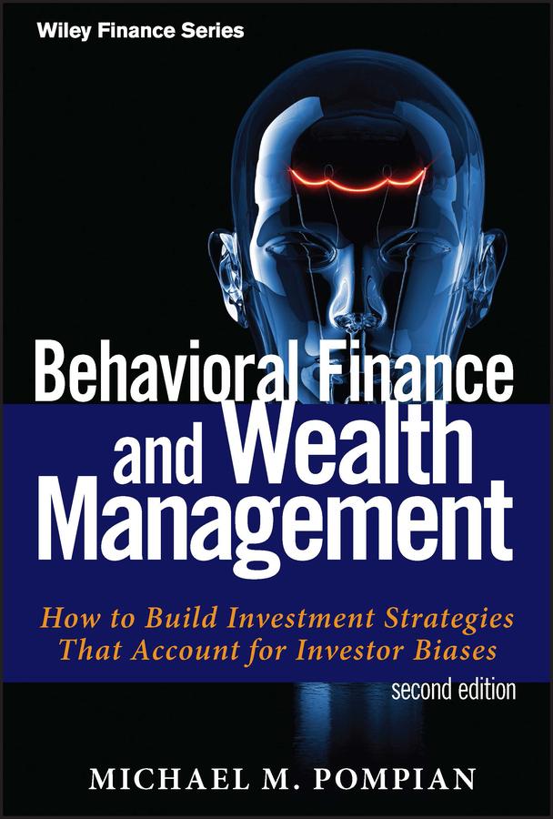 Behavioral Finance and Wealth Management