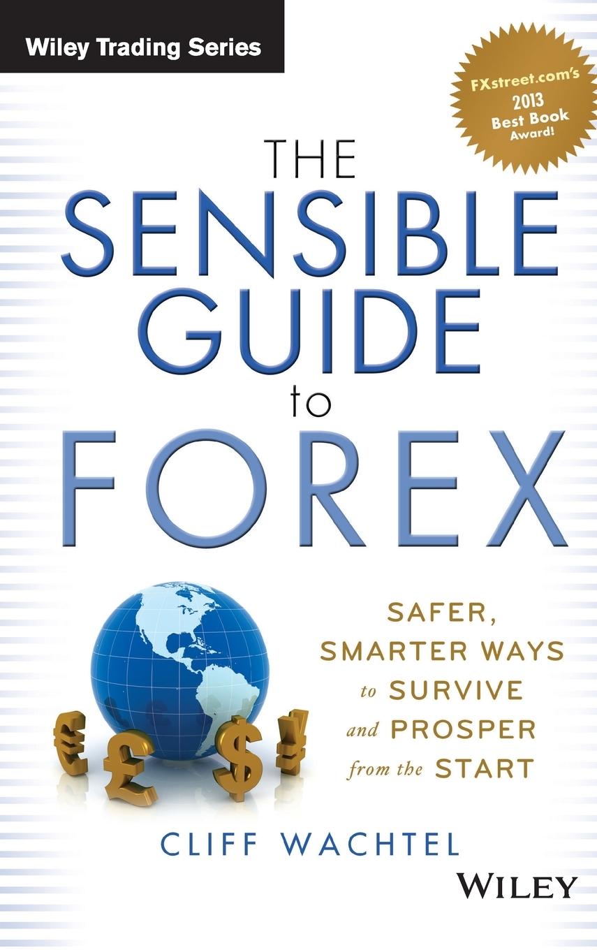 The Sensible Guide to Forex