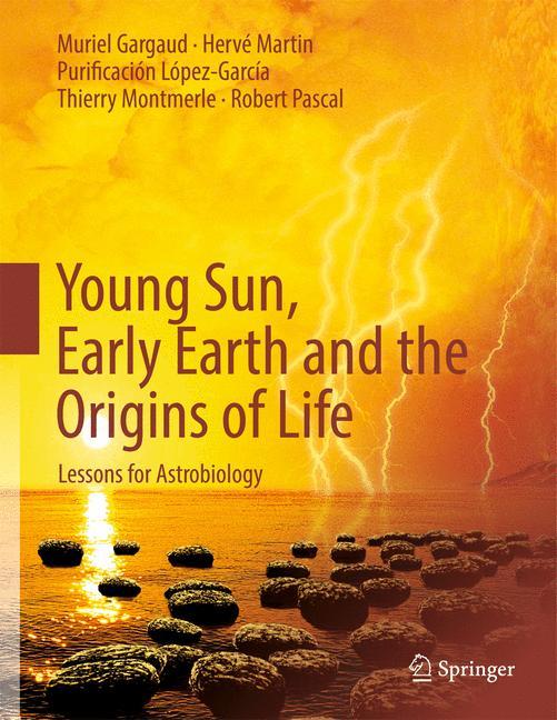 Young Sun, Early Earth and the Origins of Life