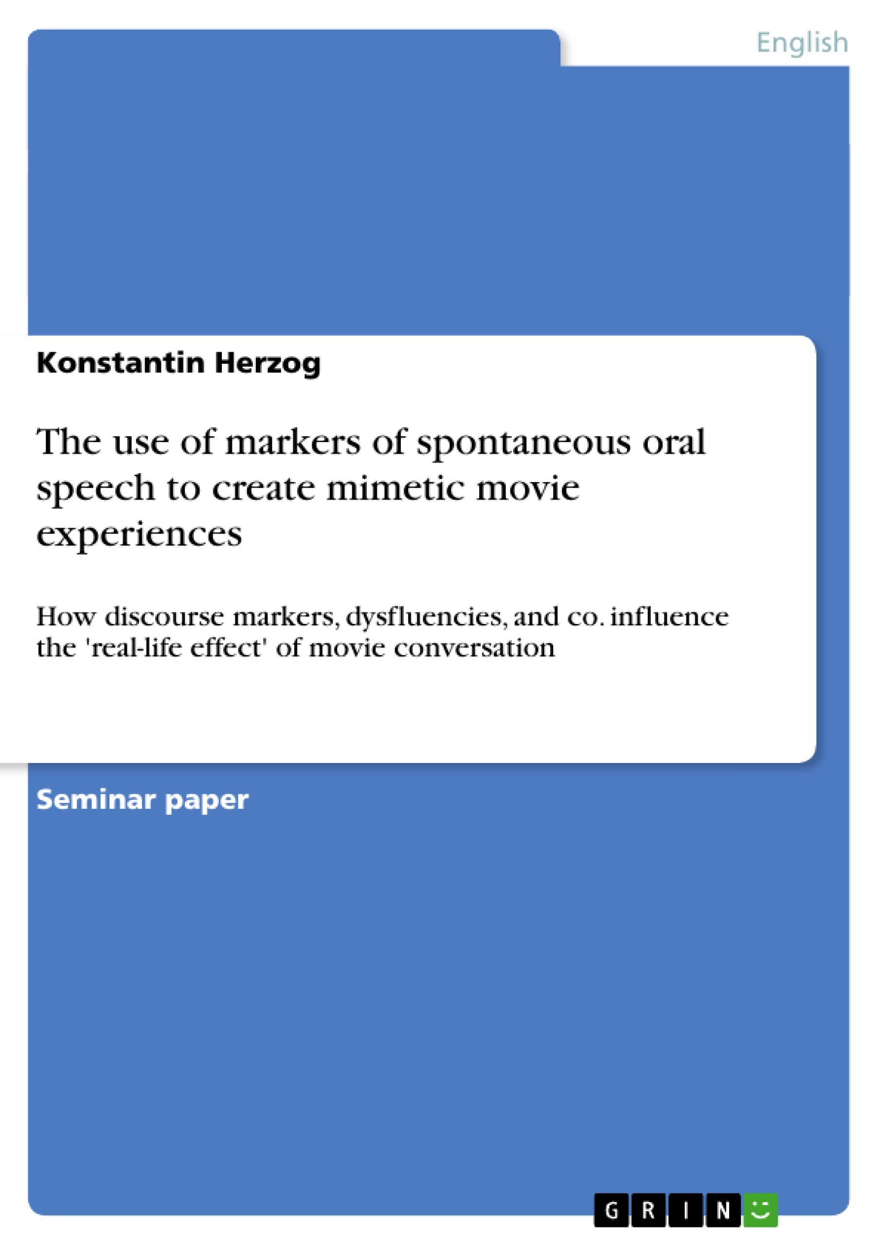 The use of markers of spontaneous oral speech to create mimetic movie experiences