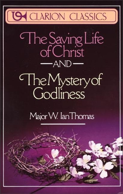 The Saving Life of Christ and the Mystery of Godliness