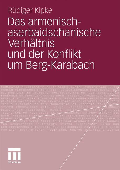 Das armenisch-aserbaidschanische Verhältnis und der Konflikt um Berg-Karabach