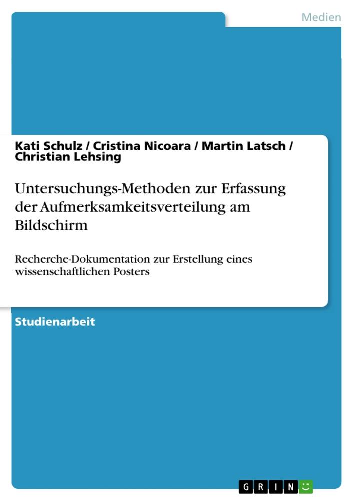 Untersuchungs-Methoden zur Erfassung der Aufmerksamkeitsverteilung am Bildschirm