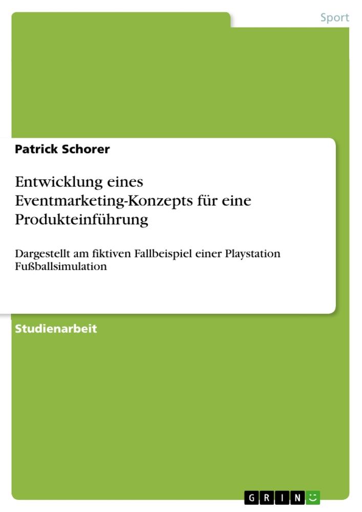 Entwicklung eines Eventmarketing-Konzepts für eine Produkteinführung