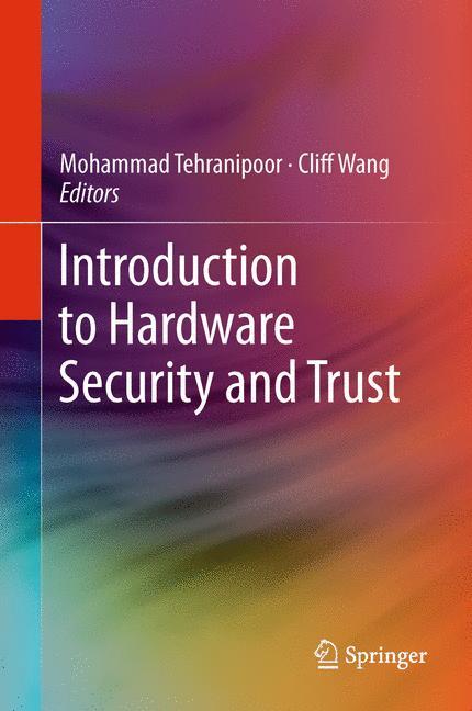 Introduction to Hardware Security and Trust