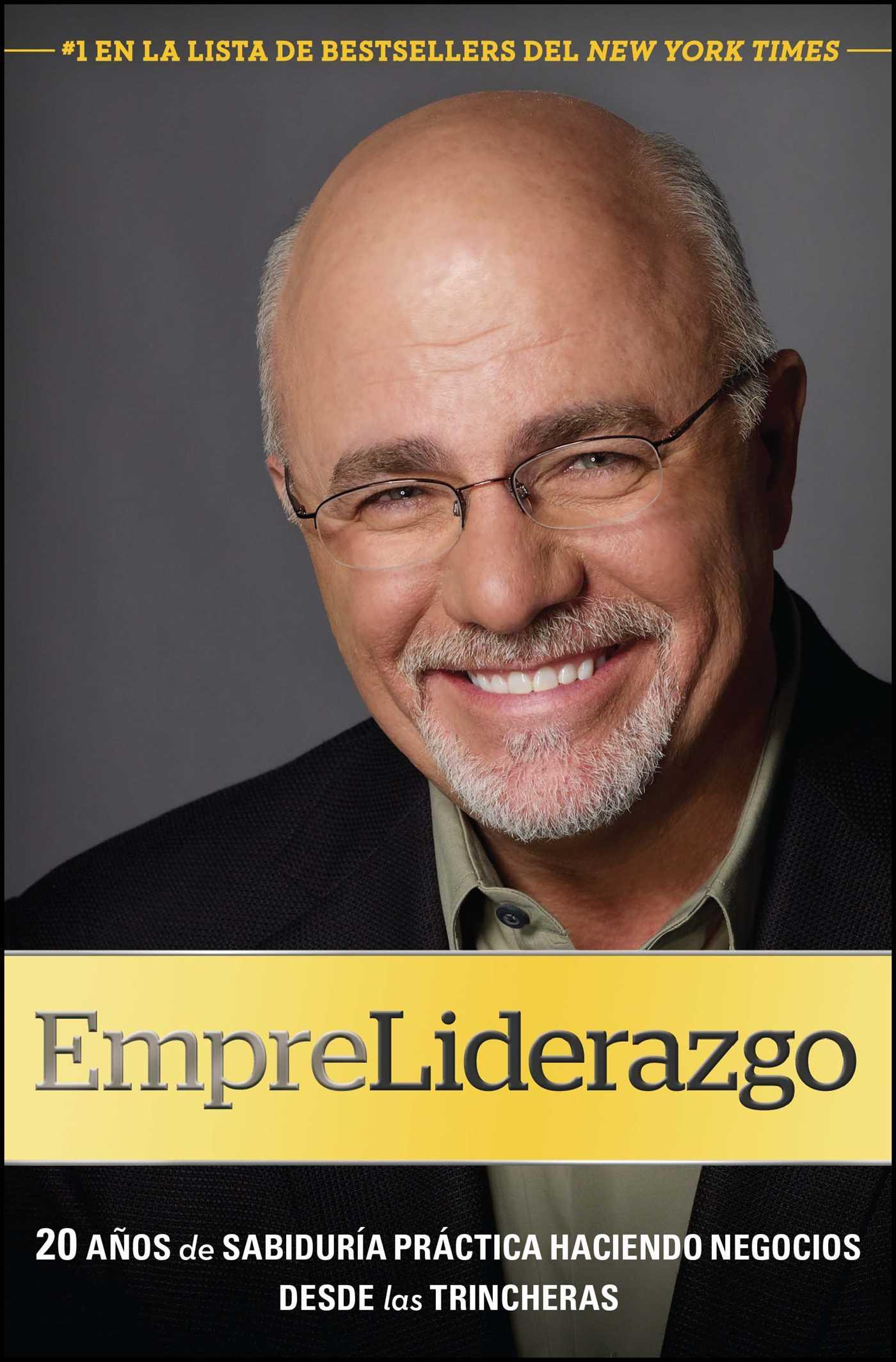 Empreliderazgo: 20 Años de Sabiduría Práctica Haciendo Negocios Desde Las Trincheras