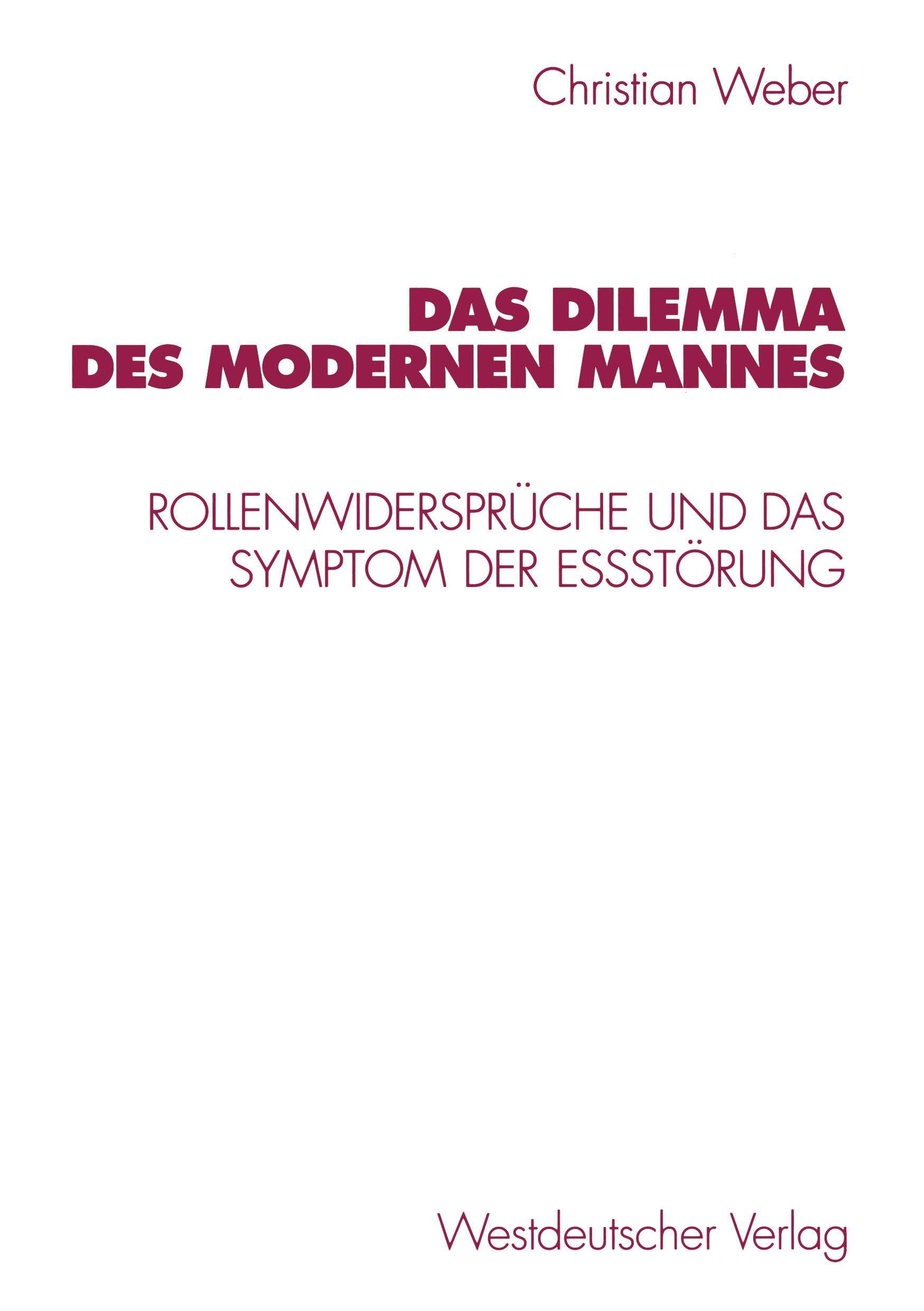 Das Dilemma des modernen Mannes