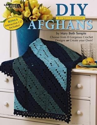 DIY Design It Yourself Afghans with a Bonus CD (Leisure Arts #4750)