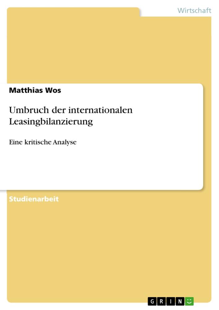 Umbruch der internationalen Leasingbilanzierung