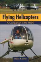 Flying Helicopters: A Companion to the PPL(H)